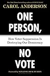 Book cover for One Person, No Vote: How Voter Suppression Is Destroying Our Democracy