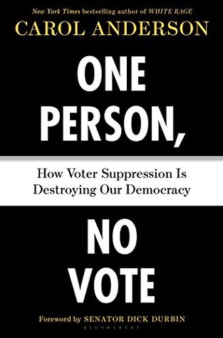 One Person, No Vote: How Voter Suppression Is Destroying Our Democracy