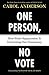 One Person, No Vote: How Voter Suppression Is Destroying Our Democracy