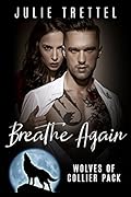 Breathe Again (Collier Pack #1)