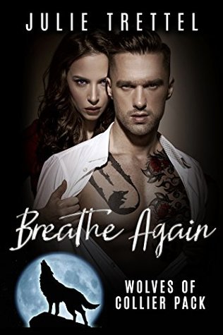 Breathe Again (Collier Pack #1)