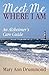Meet Me Where I Am by Mary Ann Drummond