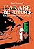 L'Arabe du futur - volume 3 - une jeunesse au moyen orient 1985-1987 (French Edition)