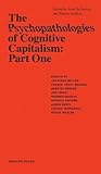 The Psychopathologies of Cognitive Capitalism: Part One