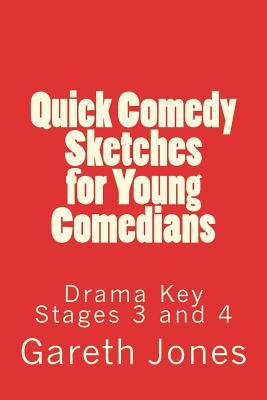 Quick Comedy Sketches for Young Comedians: Drama KS's 3 and 4