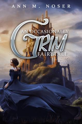 An Occasionally Grim Fairy Tale (Desiderata, #1)