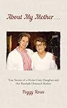 About My Mother by Peggy Rowe