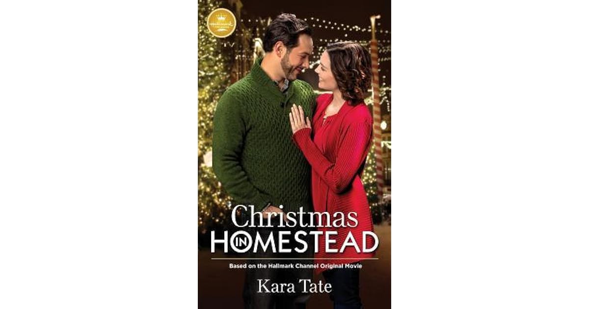 Christmas in Homestead Based on the Hallmark Channel Original Movie by