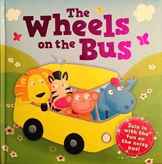 The Wheels On The Bus (Hothouse)