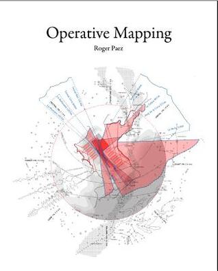 Operative Mapping: The Use of Maps as a Design Tool (Hardcover)