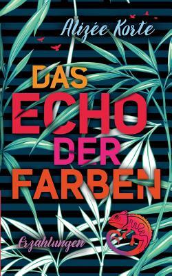 Das Echo der Farben (German Edition)