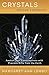 Crystals Beyond Beginners: ...