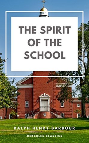 The Spirit of the School (Kindle Edition)