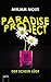 Paradise Project: Der Schein lügt