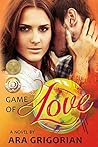 Game of Love by Ara Grigorian Game of Love by Ara Grigorian