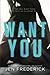 Want You