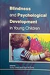 BLINDNESS AND PSYCHOLOGICAL DEVELOPMENT IN YOUNG CHILDREN