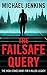 The Failsafe Query: A Tense...