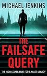 The Failsafe Query: A Tense Spy & Forensic thriller (Sean Richardson Series Book 1)