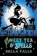 Sweet Tea & Spells (Southern Charms Mystery, #3)
