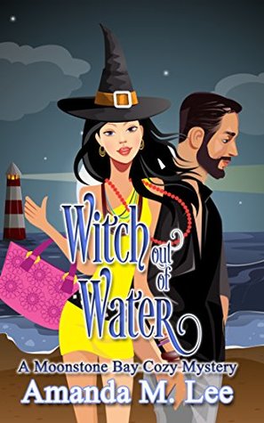 Witch Out of Water (Moonstone Bay, #2)