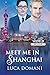 Meet Me in Shanghai