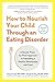 How to Nourish Your Child T...