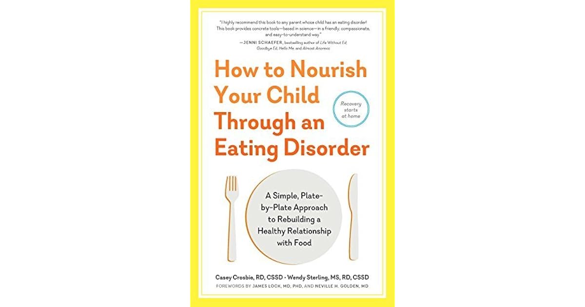 How to Nourish Your Child Through an Eating Disorder: A Simple, Plate ...