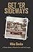 Get 'Er Sideways: A Story A...