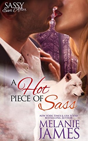 A Hot Piece of Sass: Sassy Ever After (Black Paw Wolves, #1)