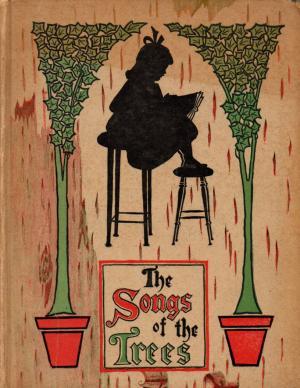 The Songs of the Trees: Pictures, Rhymes and Tree Biographies (Hardcover)