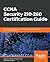 CCNA Security 210-260 Certification Guide: Build your knowledge of network security and pass your CCNA Security exam (210-260)