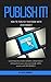 PUBLISH IT!: How to Publish...