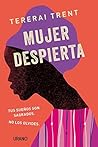 Mujer despierta: ...