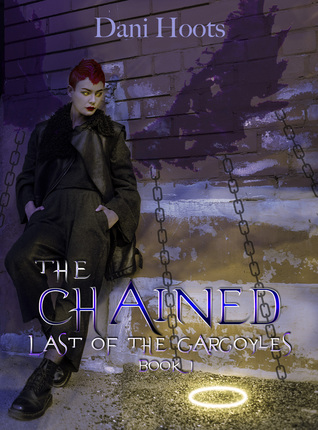 The Chained (Last of the Gargoyles, #1)