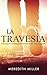 La Travesía: Una Guía de Auto-Recuperación Después del Abuso Narcisista (Spanish Edition)
