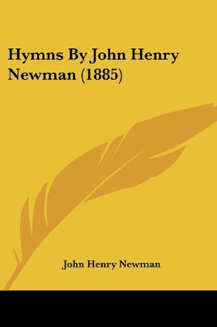 Hymns By John Henry Newman (1885)