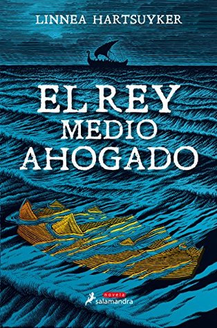 Portada de El rey medio ahogado ), de Linnea Hartsuyker