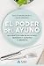 El poder del ayuno: Guía práctica para bajar de peso, depurarte y aumentar tu bienestar (Spanish Edition)
