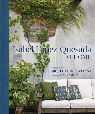 At Home: Isabel López-Quesada: Combining period and contemporary furniture and art, the homes of Isabel López-Quesada are unforgettable