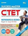 Ctet Success Master Maths & Science Paper-Ii For Class Vi-Viii Ctet Success Master Maths & Science Paper-Ii For Class Vi-Viii