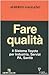Fare qualità. Il Sistema Toyota per Industria, Servizi, PA, S... by Alberto Galgano