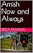 Amish Now and Always: A Col...