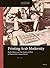 Printing Arab Modernity: Book Culture and The American Press in Nineteenth-Century Beirut (Arts and Archaeology of the Islamic World, 7)
