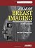 Atlas of Breast Imaging with Mammography, Ultrasound and MRI Correlation