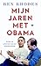 Mijn jaren met Obama (Dutch Edition)
