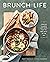 Brunch Life: Comfort Classi...