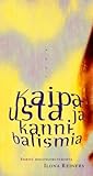 Kaipausta ja kannibalismia – esseitä mielenliikutuksista