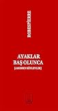 Ayaklar Baş Olunca (Jakoben Söylevler) Ayaklar Baş Olunca (Jakoben Söylevler)