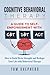Cognitive Behavioral Therapy: How to Build Brain Strength and Reshape Your Life with Behavioral Therapy: A Guide to Self-Empowerment with CBT, DBT, and ACT